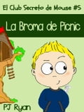 El Club Secreto de Mouse #5: La Broma de Picnic