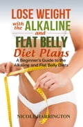 Lose Weight with the Alkaline and Flat Belly Diet Plans