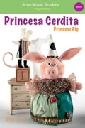 Princess Pig / Princesa Cerdita