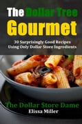 The Dollar Tree Gourmet: