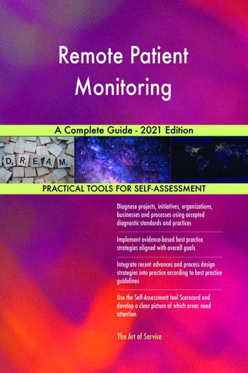 Remote Patient Monitoring A Complete Guide - 2021 Edition