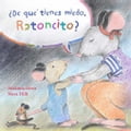 De qué tienes miedo ratoncito?