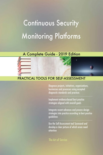 Continuous Security Monitoring Platforms A Complete Guide - 2019 Edition