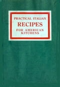 Practical Italian Recipes for American Kitchens (Illustrated)