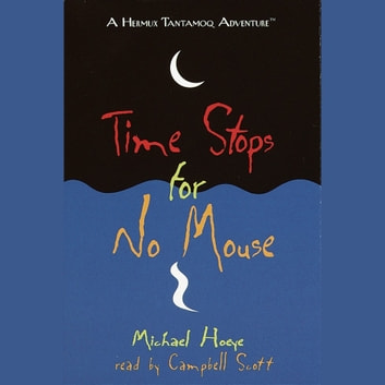 Time Stops for No Mouse: A Hermux Tantamoq Adventure