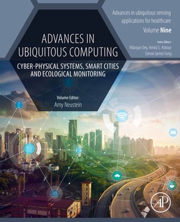 Advances in Ubiquitous Computing: Cyber-Physical Systems, Smart Cities and Ecological Monitoring