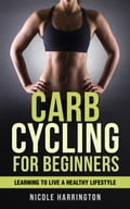 Carb Cycling for Beginners
