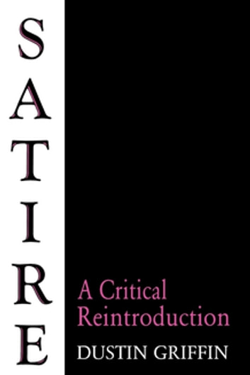 Satire: A Critical Reintroduction