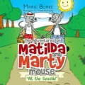 'The Adventures of Matilda and Marty Mouse