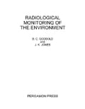 Radiological Monitoring of the Environment: Proceedings of a Symposium Organized by the Central Electricity Generating Board in Association with the J
