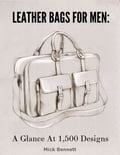 Leather Bags for Men: A Glance At 1,500 Designs