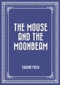 The Mouse and The Moonbeam