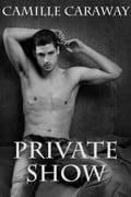 Private Show (First Time Reluctant Gay Sex)