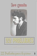 Lev Gunin, 22 Préludes pour piano (la musique et la préface) - tome 1