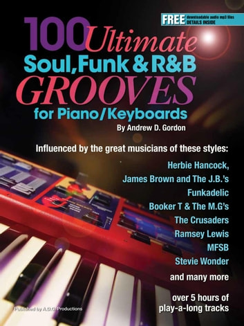 100 Ultimate Soul, Funk and R & B Grooves for Piano/Keyboards: 100 Ultimate Soul, Funk and R & B Grooves