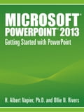 Microsoft® PowerPoint® 2013 Getting Started with PowerPoint