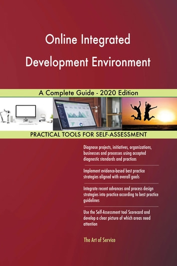 Online Integrated Development Environment A Complete Guide - 2020 Edition