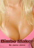 Bimbo Maker