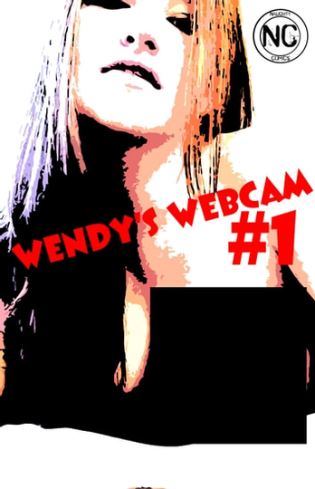 Wendy's Webcam #1 - An erotic comic book