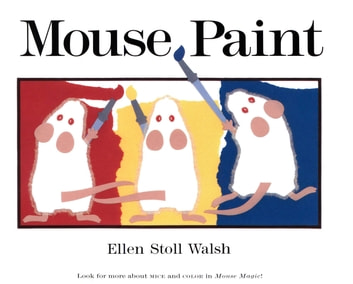 Mouse Paint: Lap-Sized Board Book