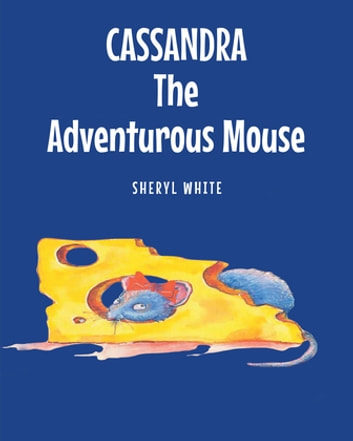 Cassandra the Adventurous Mouse