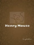 Henry Mouse
