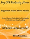 My Old Kentucky Home Beginner Piano Sheet Music