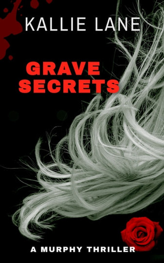 Grave Secrets: A killer game of cat and mouse, a gripping tale of survival