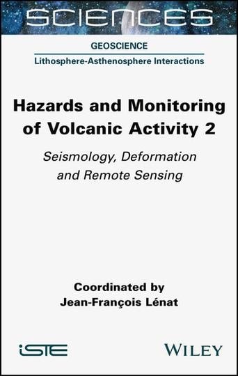 Hazards and Monitoring of Volcanic Activity 2: Seismology, Deformation and Remote Sensing