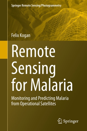 Remote Sensing for Malaria: Monitoring and Predicting Malaria from Operational Satellites