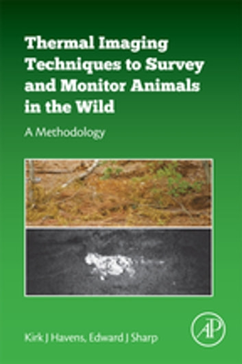 Thermal Imaging Techniques to Survey and Monitor Animals in the Wild: A Methodology