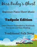 Miss Baileys Ghost Beginner Piano Sheet Music Tadpole Edition