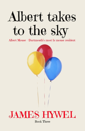 Albert Takes to the Sky: The Adventures of Albert Mouse, #3
