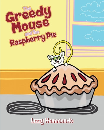 The Greedy Mouse and the Raspberry Pie