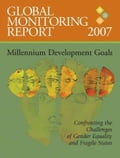 Global Monitoring Report: Confronting the Challenges of Gender Equality and Fragile States
