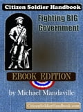 Citizen Soldier Handbook: Fighting Big Government