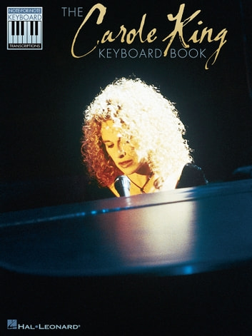 The Carole King Keyboard Book (Songbook): Note-for-Note Keyboard Transcriptions
