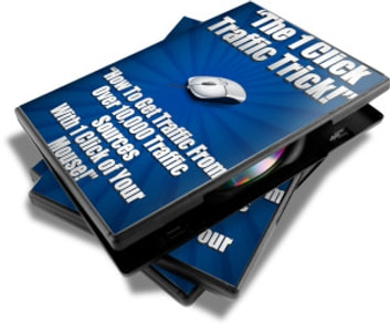 1 Click Traffic: "How to get traffic from over 10,000 traffic sources with 1 click of your mouse! "