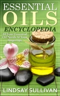 Essential Oils Encyclopedia