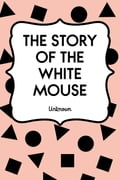 The Story of the White Mouse
