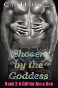 Chosen by the Goddess Book 2: A Gift for Jen & Dee (paranormal erotica)