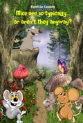 Mice are so typically, or aren't they anyway?