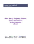 Nails, Tacks, Spikes & Staples, Metal, Applications in the United Kingdom