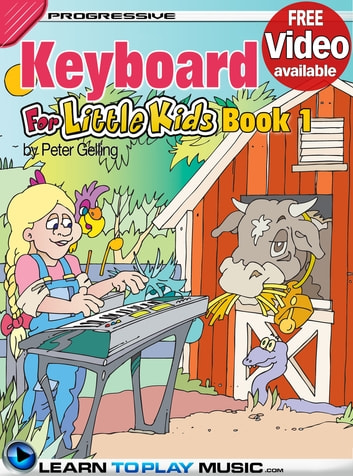 Keyboard Lessons for Kids - Book 1: How to Play Keyboard for Kids (Free Video Available)