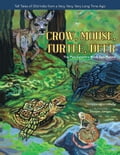 Crow, Mouse, Turtle, Deer