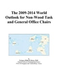 The 2009-2014 World Outlook for Non-Wood Task and General Office Chairs