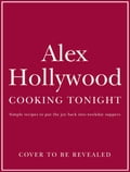 Alex Hollywood: Cooking Tonight