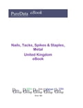 Nails, Tacks, Spikes & Staples, Metal in the United Kingdom
