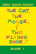 THE CAT, THE MOUSE, & THE FLYING SHOE