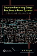 Structure Preserving Energy Functions in Power Systems: Theory and Applications